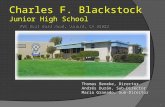 Charles F. Blackstock Junior High School 701 East Bard Road, Oxnard, CA 93033 Thomas Beneke, Director Andrés Durán, Sub-Director Maria Granado, Sub-Director.