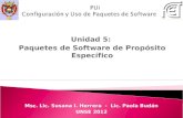 PUI Configuración y Uso de Paquetes de Software Unidad 5: Paquetes de Software de Propósito Específico Msc. Lic. Susana I. Herrera - Lic. Paola Budán UNSE.