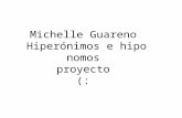 Michelle Guareno Hiperónimos e hipo nomos proyecto (: