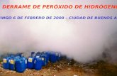 DERRAME DE PERÓXIDO DE HIDRÓGENO DOMINGO 6 DE FEBRERO DE 2000 – CIUDAD DE BUENOS AIRES.