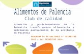 Promoción y posicionamiento de la industria transformadora alimentaria y patrimonio gastronómico de la provincia de Palencia PROGRAMA DE ACTUACIONES 4º