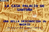 LA CASA PALACIO DE SANTOÑA UNA BELLA DESCONOCIDA de MADRID (HOY SEDE DE LA CÁMARA DE COMERCIO E INDUSTRIA) ® Antonio Romero Póngase el sonido y úsese.