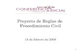 1 Proyecto de Reglas de Procedimiento Civil 14 de febrero de 2008.