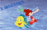 H ABÍA UNA VEZ… Una pequeña sirena, Ariel, que casi siempre estaba cantando, y cada vez que lo hacía soñaba con salir a la superficie para conocer el.