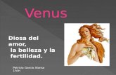 Venus Diosa del amor, la belleza y la fertilidad. Patricia García Alonso 1ºAH.