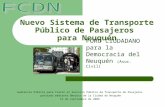 Nuevo Sistema de Transporte Público de Pasajeros para Neuquén FORO CIUDADANO para la Democracia del Neuquén (Asoc. Civil) Audiencia Pública para tratar.