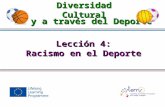 Lección 4: Racismo en el Deporte Diversidad Cultural En y a través del Deporte.