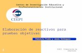 CIECI Elaboración de reactivos 1 Patricia Frola Patricia Frola y Jesús Velásquez Centro de Investigación Educativa y Profesionalización Institucional Elaboración.