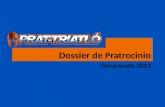 Dossier de Pratrocinio Temporada 2013. Síntesis C.N Prat-Triatló buscamos patrocinador para la próxima temporada 2012. Equipo de 1era división, tanto.