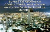 BUFETE DE ABOGADOS CONSULTORES, está ubicado en el corazón de la ciudad de Medellín.