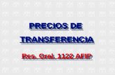 PRECIOS DE TRANSFERENCIA Res. Gral. 1122 AFIP. Resolución General 1122 Boletín Oficial: 31/10/2001 Amplía los requisitos y formalidades a observar por.