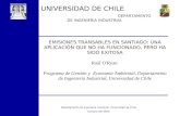 Departamento de Ingeniería Industrial. Universidad de Chile Octubre del 2002 EMISIONES TRANSABLES EN SANTIAGO: UNA APLICACIÓN QUE NO HA FUNCIONADO, PERO.
