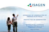 JORNADAS DE GENERACIÓN DE ENERGÍA ELÉCTRICA PROYECTOS DE GENERACIÓN Gestión social y ambiental Proyectos Hidroeléctricos Sogamoso y Amoyá Mayo de 2012.