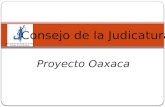 Poder Judicial del Estado de Oaxaca Consejo de la Judicatura Proyecto Oaxaca Consejo de la Judicatura.