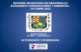 INFORME SECRETARIA DE DESARROLLO ECONOMICO AGROPECUARIO Y AMBIENTAL OCTUBRE 2012 Alcaldía Municipal LA VEGA - Cundinamarca ACTIVIDADES Y EVIDENCIAS.