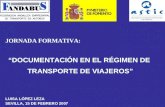 JORNADA FORMATIVA: DOCUMENTACIÓN EN EL RÉGIMEN DE TRANSPORTE DE VIAJEROS LUISA LÓPEZ LEZA SEVILLA, 15 DE FEBRERO 2007.