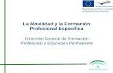La Movilidad y la Formación Profesional Específica Dirección General de Formación Profesional y Educación Permanente.