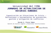 Universidad del CEMA JORNADAS DE ACTUALIZACION DE RECURSOS HUMANOS Comunicación en Situaciones de Crisis – Reflexiones y herramientas de prevención, gestión.