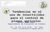 Tendencias en el uso de insecticidas para el control de plagas agrícolas Pedro Mata Zayas Departamento de Evaluación de Insumos Tel.: 01 (55) 91 83 10.