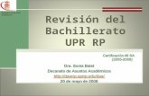 Revisión del Bachillerato UPR RP Decanato de Asuntos Académicos.