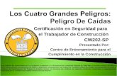 Certificación en Seguridad para el Trabajador de Construcción CW202-SP Presentado Por: Centro de Entrenamiento para el Cumplimiento en la Construcción.
