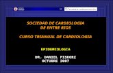 SOCIEDAD DE CARDIOLOGIA DE ENTRE RIOS CURSO TRIANUAL DE CARDIOLOGIA EPIDEMIOLOGIA DR. DANIEL PISKORZ OCTUBRE 2007.