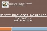 UNIVERSIDAD CENTRAL DE VENEZUELA FACULTAD DE AGRONOMÍA POSTGRADO EN ESTADÍSTICA Distribuciones Normales Bivariadas y Multivariadas.