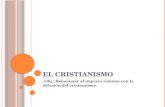 E L CRISTIANISMO -Obj.: Relacionar al imperio romano con la difusión del cristianismo.