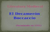 El Decamerón Boccaccio (Terminado en 1351). SOCIO-POLÍTICO 662, Hégira. Mahoma huye de La Meca a Medina y se inicia el calendario islámico. 962, Constitución.