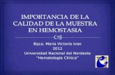 Bqca. Maria Victoria Ivan 2012 Universidad Nacional del Nordeste Hematología Clínica.