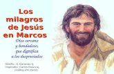 Los milagros de Jesús en Marcos Dios cercano y bondadoso, que dignifica a los despreciados Diseño: JL Caravias sj Inspirador: Carlos Bravo sj, Galilea.