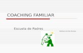 COACHING FAMILIAR Escuela de Padres Bárbara Zorrilla Pantoja.