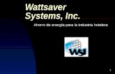 1 Wattsaver Systems, Inc. Ahorro de energía para la industria hotelera.