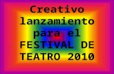 Creativo lanzamiento para el festival de teatro 2010
