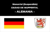 Monorriel (Suspendido) CIUDAD DE WUPPERTAL - ALEMANIA -