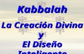 Kabbalah La Creación Divina y El Diseño Inteligente.