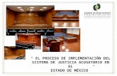 EL PROCESO DE IMPLEMENTACIÓN DEL SISTEMA DE JUSTICIA ACUSATORIO EN EL ESTADO DE MÉXICO.