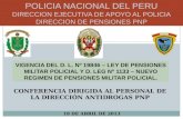 VIGENCIA DEL D. L. Nº 19846 – LEY DE PENSIONES MILITAR POLICIAL Y D. LEG Nº 1133 – NUEVO REGIMEN DE PENSIONES MILITAR POLICIAL. CONFERENCIA DIRIGIDA AL.