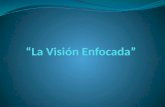 La Visión Enfocada Misión Marco Estratégico Visión Matriz aspiraciones-recursos Posicionamiento.