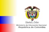 1 Ministerio de Educación Nacional República de Colombia Ministerio de Educación Nacional República de Colombia.