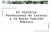 El Servicio Profesional de Carrera y la Nueva Función Pública.