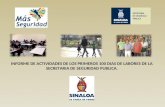 INFORME DE ACTIVIDADES DE LOS PRIMEROS 100 DIAS DE LABORES DE LA SECRETARIA DE SEGURIDAD PUBLICA.