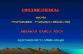 ABRAHAM GARCÍA ROCA agarciar@correo.ulima.edu.pe CIRCUNFERENCIA TEORÍA PROPIEDADES – PROBLEMAS RESUELTOS.