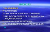 INDICE! EL CUBISMO EL CUBISMO EL CUBISMO EL CUBISMO SU ORIGEN SU ORIGEN SU ORIGEN SU ORIGEN UNA NUEVA VISION AL CUBISMO UNA NUEVA VISION AL CUBISMO UNA.