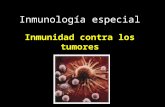 Inmunología especial Inmunidad contra los tumores.