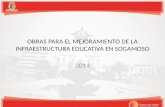 OBRAS PARA EL MEJORAMIENTO DE LA INFRAESTRUCTURA EDUCATIVA EN SOGAMOSO 2014.