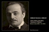 GIBRAN KHALIL GIBRAN Poeta, Pintor, Novelista, Ensayista y Filósofo Becharré, Líbano (1883) - N.Y. (1931) Hacer click para avanzar.
