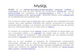 MySQL MySQL es un sistema de gestión de base de datos relacional, multihilo y multiusuario con más de seis millones de instalaciones. MySQL AB desde enero.