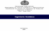 Ingeniería Económica Universidad Simón Bolívar Departamento de Ciencias Económicas y Administrativas Coordinación de Carrera de Ingeniería de Producción.