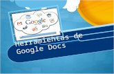 Taller de Herramientas de Google Docs. ¿Qué son? Google Apps es un grupo de servicios otorgados a través de Internet por Google. Entre ellos se encuentran.